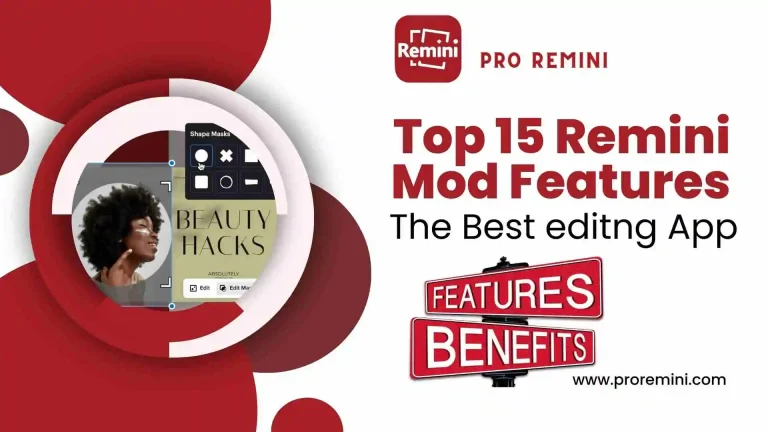 Top 14 Remini Mod Apk Features